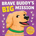 Signed Copy of Brave Buddy's Big Mission